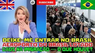 Aeroporto do Brasil tomado por estrangeiros imigração entra em caos