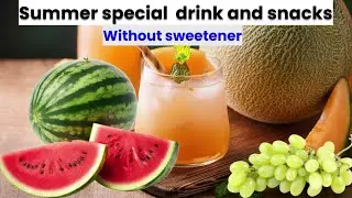 Summer Special &ndash; Healthy Treats Without Any Sweetener | Drink + Snack Ideas&rdquo; @Kitchenrasila
