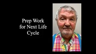 Prep Work for Next Life Cycle