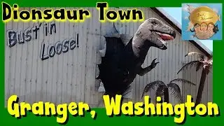 Granger, Washington ~The Dinosaur Town ~ Days of Adventure