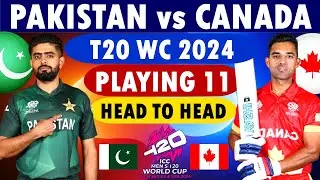 Pakistan vs Canada ICC T20 World Cup 2024 Playing 11 | Canada Playing 11 |  Pakistan Playing 11