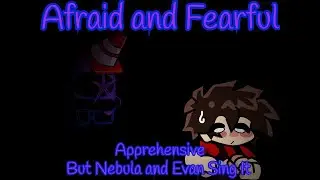 Afraid and Fearful/Apprehensive But Nebula and Evan Sing It | Impostor (Alternate) | FNF Cover