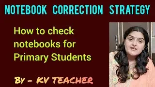 Notebook Correction Strategy for Primary Students #kvs #primaryteaching
