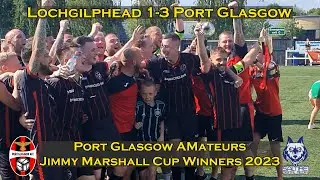 HIGHLIGHTS: Lochgilphead Red Star 1-3 Port Glasgow Amateurs - Jimmy Marshall Cup Final - 04/06/23