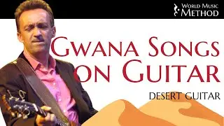 How to Play Traditional Gnawa Songs on Guitar | Desert Guitar Lesson | World Music Method