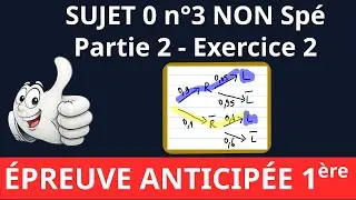 🎓 Epreuve anticipée maths de premiere 2026 📝 Sujet 0 n°3  - Non Spécialité - PARTIE 2 - Exercice 2