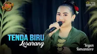 TENDA BIRU LOSARANG | Cover Yeyen Ismantoro | Tengdung Sandiwara | Edisi 2024
