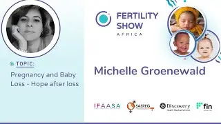 Fertility Show Africa 2023 | Pregnancy and Baby Loss - Hope after loss