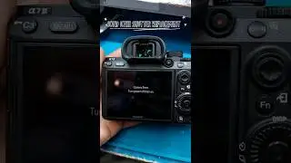 SONY A7III CAMERA ERROR TURN POWER OFF THEN ON || ADNAN CAMERA INFO  #a7iii