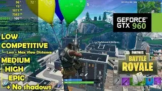 GTX 960 | Fortnite Battle Royale - 1080p All Settings!