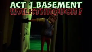 Hello Neighbor Act 1 Basement Walkthrough!😆