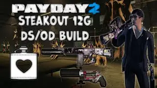 Payday 2 - DS/OD Stoic Build with Steakout 12G (Slaughter House No Down)