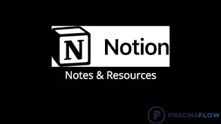 Notion Series  | Notes and Resources