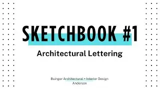Sketchbook #1   Architectural Lettering