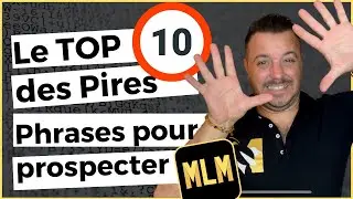 Les 10 pires phrases pour prospecter en mlm