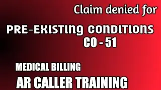 PRE-EXISTING DENIAL | AR CALLER TRAINING | MEDICAL BILLING TRAINING |