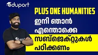 Plus One Humanities - Subjects & Syllabus Explained | Eduport