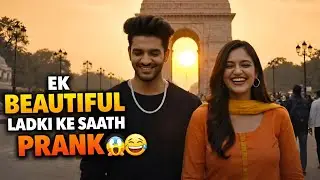 India Gate pe Beautiful Ladki ke saath prank 😂😱End tak dekhna warna miss ho jayega 🔥#Prank #vloger 