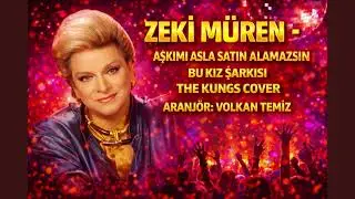 Zeki M&uuml;ren - Aşkımı Asla Satın Alamazsın Bu Kız Şarkısı | ARANJ&Ouml;R:VOLKAN TEMİZ COVER YENİ ŞARKI