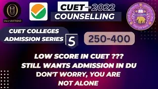 Low Score in CUET-2022? | You still have chance to get into best college of DU | Delhi University