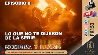 LOS ANILLOS DE PODER | SOMBRA Y LLAMA | T2-E8  | FK153 💍 💍#losanillosdepoder #else&ntilde;ordelosanillos
