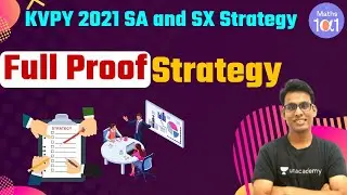 KVPY 2021 SA and SX Strategy | Full Proof Strategy  | JEE Math | Math 101 | Prashant Jain