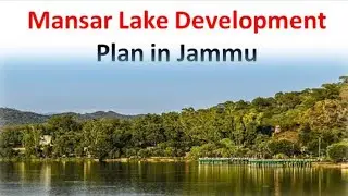 TIE-60 Union Minister Dr. Jitendra Singh inaugurates Mansar Lake Development Plan in Jammu