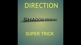 REASONING || DIRECTION || SHADOW PROBLEMS || SUPER TRICK