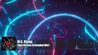 M.S. Klang - Sign Of Love (Extended Mix)
