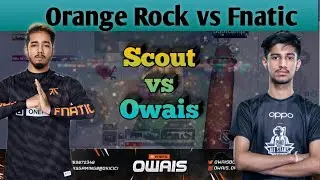 Owais vs Scout | Fnatic Vs OR | Owais 1v3 Againt Orange Rock scout mavi daljit | Fnatic Owais