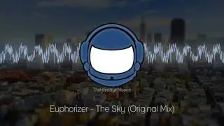 Euphorizer - The Sky (Original Mix)