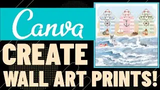 Create Nautical Wall Art Prints With Canva For Your Print On Demand (Etsy) Business, Design Tutorial