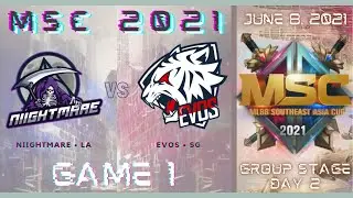 NM (LAO) VS EVOS (SG) [GAME 1] NIGHTMARE ESPORTS VS EVOS SINGAPORE | JUNE 8 MSC 2021 | LBC 💡