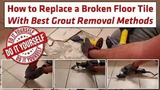 How to Remove Grout and Broken Floor Tiles