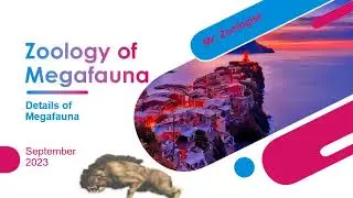 Zoology of Megafauna I Introduction I  Research, Evolutionary based Significance I Mr. Zoologist