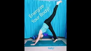 Yoga Flow * Energize Your Body * Mawvelous Yoga with Kelly