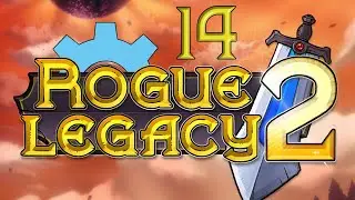 BURN Baby BURN | Rogue Legacy 2 | 14