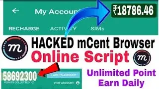 Mcent Browser Hack | Unlimited Points Earning Trick 2018