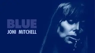 Joni Mitchell - Blue [Full Album]