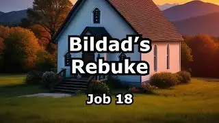 Bildad's Rebuke (Job 18)
