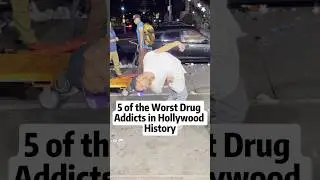 5 of the worst brug addicts in Hollywood history #celebrity #famous #fyp