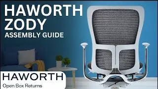 Haworth Zody Unboxing and Assembly