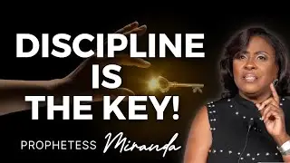 Discipline Is The Key! | Prophetess Miranda | Nabi' Healing Center Church