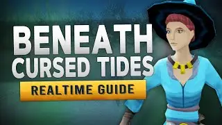[RS3] Beneath Cursed Tides &ndash; Руководство по заданиям в реальном времени