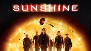 Sunshine (2007) | Slideshow with Commentary