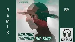 Walking Through The Code - Carpetman - Dj Mat - Bachata