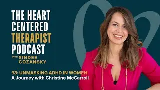 93: Unmasking ADHD in Women: A Journey with Christine McCarroll