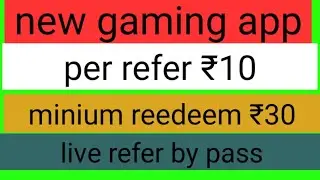 New gaming app in 2020||New gaming app loot||refer by pass..