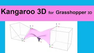 Kangaroo 3D for Grasshopper 3D