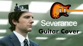 Severance Theme-Guitar Cover